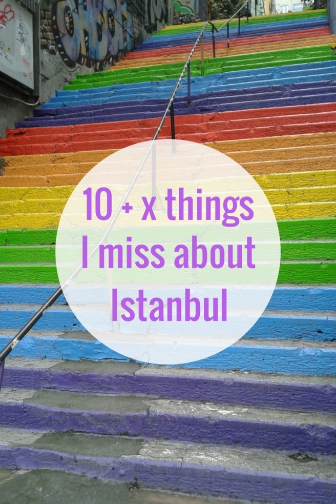 10 + x thingsI miss aboutIstanbul