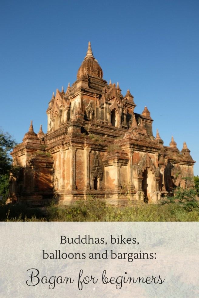 Buddhas, bikes, balloons and bargains_ Bagan for beginners